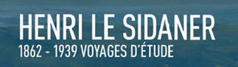 Henri Le Sidaner. 1862-1939 Voyages d’Etude