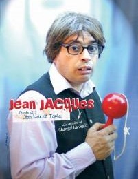 le One Man Show... Jean-Jacques.