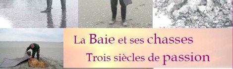 La Baie et ses chasses : trois siècles de passion