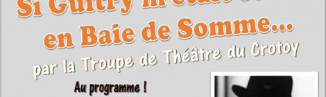 Théâtre "Si Guitry m’était conté… en Baie de Somme"