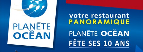 PLANÈTE OCÉAN FÊTE SES 10 ANS