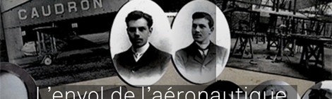 L'ENVOL DE L'AÉRONAUTIQUE DES FRÈRES CAUDRON À HENRY POTEZ