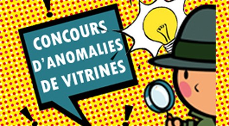 CONCOURS D’ANOMALIES DE VITRINES