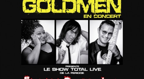 Concert Évènement Les Goldmen / Tribute J.J Goldman