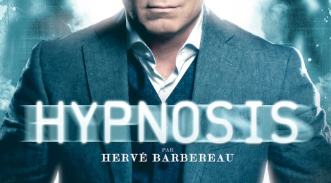 HERVÉ BARBEREAU DANS HYPNOSIS