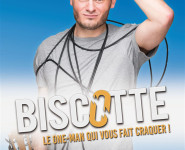 BISCOTTE, LE ONE-MAN QUI VOUS FAIT CRAQUER !