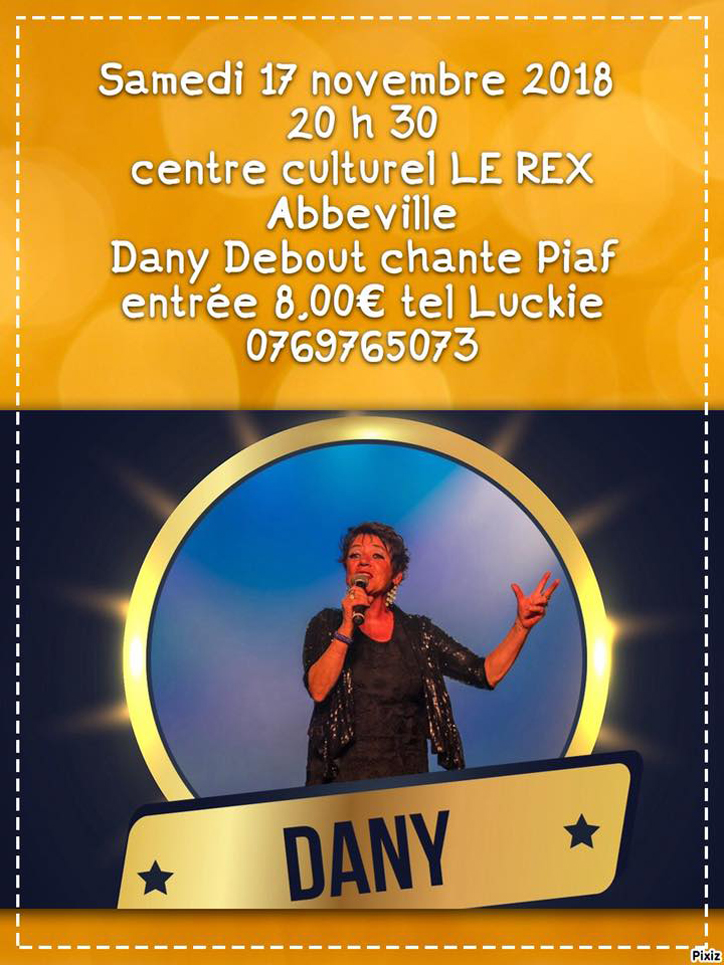 17 11 abbeville dany debout chante piaf