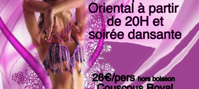 DÎNER SPECTACLE ORIENTAL et SOIRÉE DANSANTE