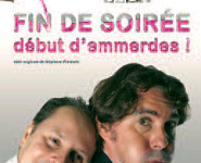 FIN DE SOIRÉE DÉBUT D'EMMERDES