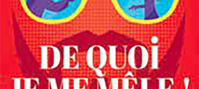 DE QUOI JE ME MÊLE !