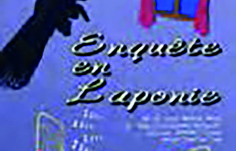 ENQUÊTE EN LAPONIE