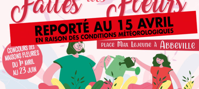FAITES DES FLEURS REPORTÉ AU 15/04