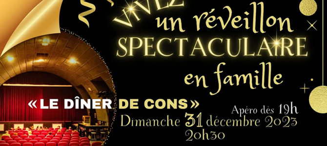 SOIRÉE SPECTACLE RÉVEILLON « LE DÎNER DE CONS »