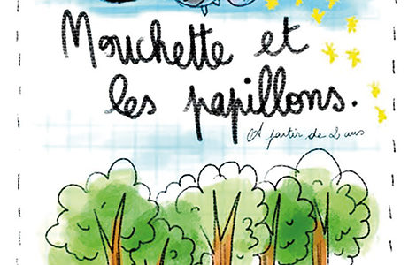 MOUCHETTE ET LES PAPILLONS