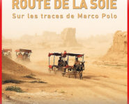 CINÉ-CONFÉRENCE « ROUTE DE LA SOIE, SUR LES TRACES DE MARCO POLO »