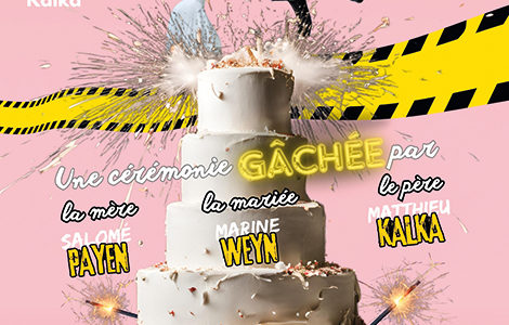 MARIAGE, EMBROUILLES & AMUSE-GUEULES