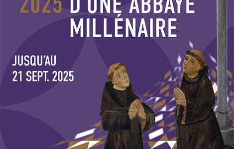 625-2025, CHRONIQUE D’UNE ABBAYE MILLÉNAIRE