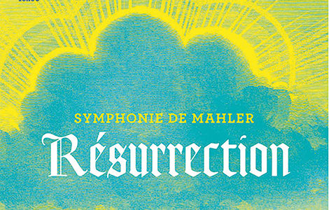 RÉSURRECTION, SYMPHONIE DE MAHLER