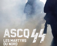 CINÉ-ARCHIVES « ASCQ 44, LES MARTYRS DU NORD »