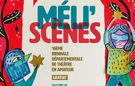 FESTIVAL MÉLI’SCÈNES