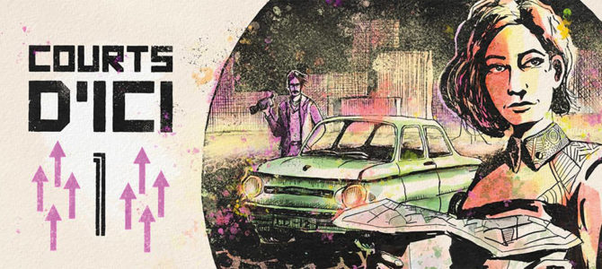 « COURTS D’ICI »