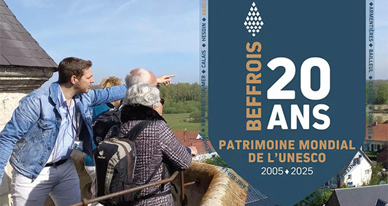 BEFFROIS DU PATRIMOINE MONDIAL, TÉMOINS DE NOTRE HISTOIRE TERRITORIALE