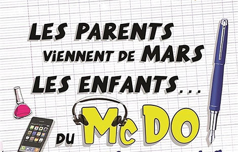 LES PARENTS VIENNENT DE MARS, LES ENFANTS DU Mc DO ! CHEZ PAPA