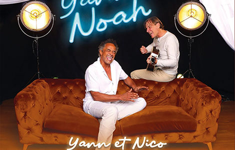YANNICK NOAH & NICO « UN P’TIT TOUR À DEUX »