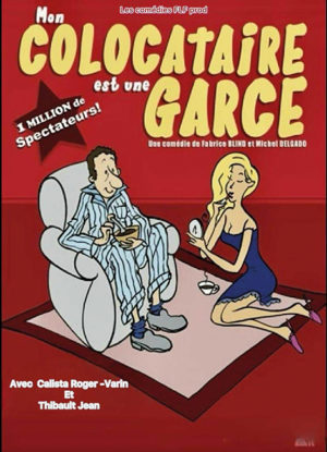 MON COLOCATAIRE EST UNE GARCE