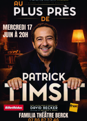 AU PLUS PRÈS DE PATRICK TIMSIT