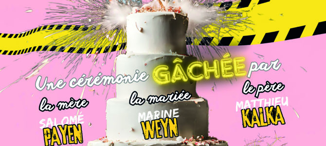 MARIAGE, EMBROUILLES & AMUSE-GUEULES